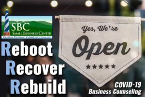 Photo of a Yes We're Open SIgn with the Small Business Center logo and Reboot Recover, Rebuild COVID-19 Business Counseling Logo